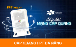 Cáp quang FPT Đà Nẵng