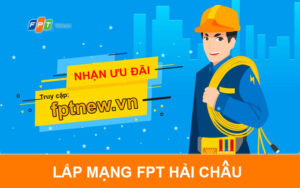 Lắp mạng FPT Hải Châu