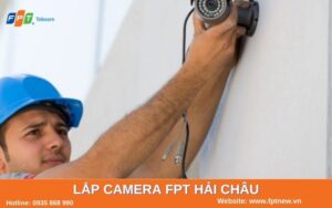 Lắp camera FPT Hải Châu