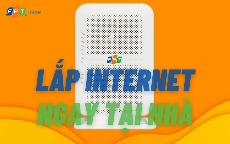 Gói cước Internet FPT Thái Bình tháng 6 - Lắp Mạng FPT Hà Giang 