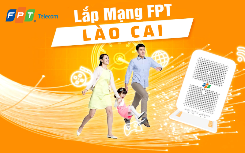 Giới thiệu về Lắp mạng FPT Lào Cai