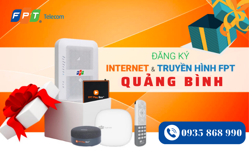 Khuyến mãi khi đăng ký lắp mạng FPT Quảng Bình gói Combo Internet Cáp Quang – Truyền hình