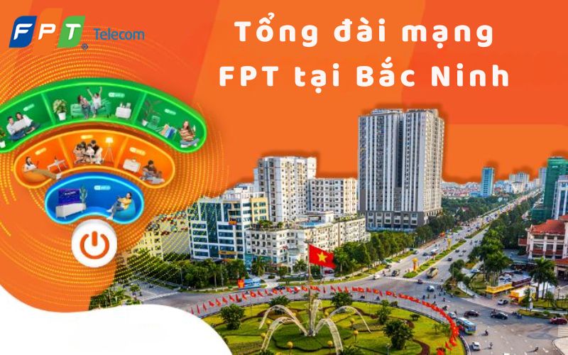 ng đài mạng FPT tại Bắc Ninh