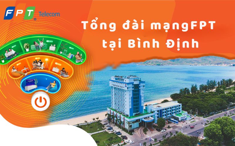 Tổng đài mạng FPT tại Bình Định